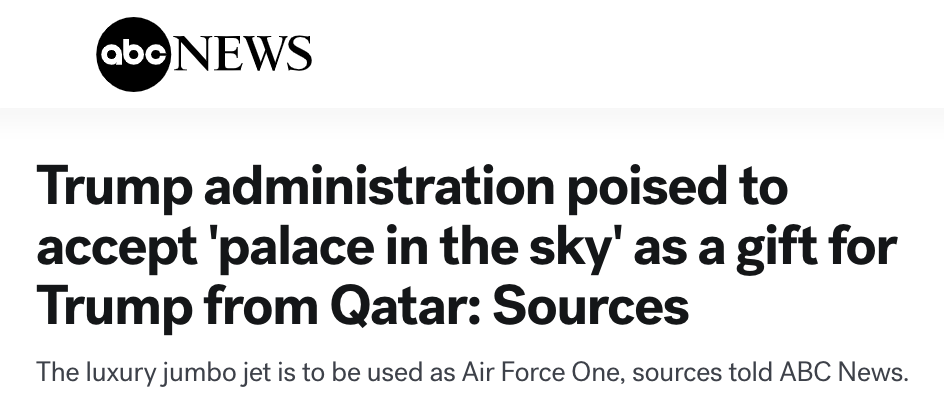 ABC News: Trump administration poised to accept 'palace in the sky' as a gift for Trump from Qatar: Sources