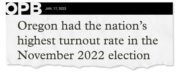 OPB: Oregon had the nation's highest turnout rate in the November 2022 election