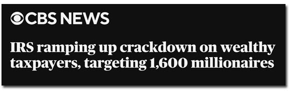 CBS News: IRS ramping up crackdown on wealthy taxpayers, targeting 1,600 millionaires